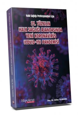 Halk Sağlığı Profesyonelleri için 21 Yüzyılın Halk Sağlığı Ajandasında Yeni Koronavirüs COVID 19