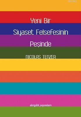 Yeni Bir Siyaset Felsefesinin Peşinde