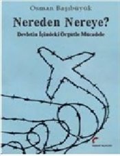 Nereden Nereye Devletin İçindeki Örgütle Mücadele