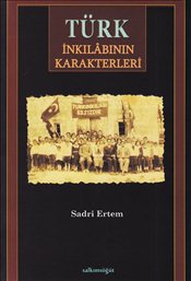 Türk İnkılabının Karakterleri