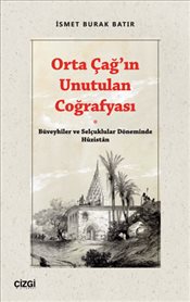 Orta Çağ ın Unutulan Coğrafyası