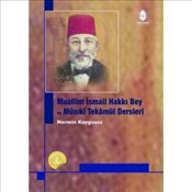 Muallim İsmail Hakkı Bey ve Mûsıkî Tekâmül Dersleri