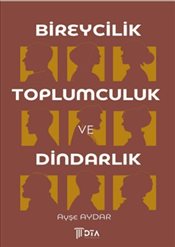 Bireycilik Toplumculuk ve Dindarlık