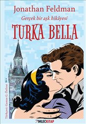 Turka Bella Gerçek Bir Aşk Hikayesi