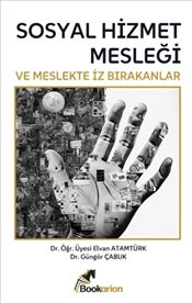 Sosyal Hizmet Mesleği ve Meslekte İz Bırakanlar