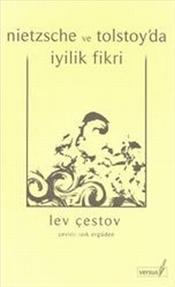 Nietzsche ve Tolstoy da İyilik Fikri