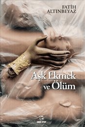 Aşk Ekmek ve Ölüm