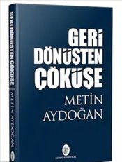 Geri Dönüşten Çöküşe