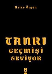 Tanrı Geçmişi Seviyor