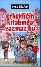 Erkekliğin Kitabında Yazmaz Bu