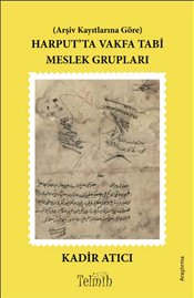 Harput ta Vakfa Tabi Meslek Grupları