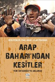 Arap Baharı ndan Kesitler Yeni Ortadoğu yu Anlamak