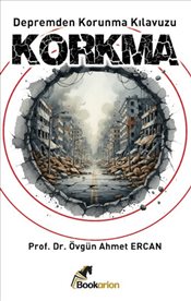 Korkma Depremden Korunma Kılavuzu