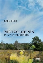 Nietzsche nin Platon Eleştirisi