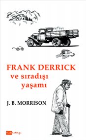 Frank Derrick ve Sıradışı Yaşamı