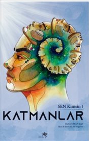 Katmanlar Sen Kimsin