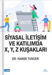 Siyasal İletişim ve Katılımda X Y Z Kuşakları