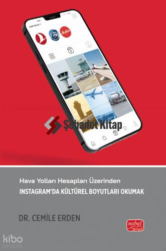 Hava Yolları Hesapları Üzerinden İNSTAGRAM DA KÜLTÜREL BOYUTLARI OKUMAK