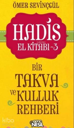 Hadis El Kitabı 3 Bir Takva ve Kulluk Rehberi