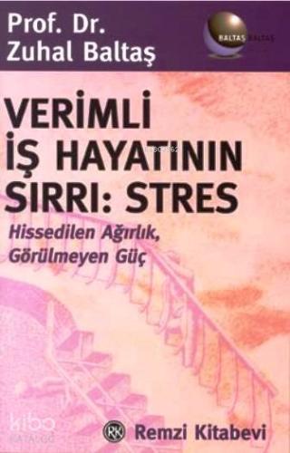 Verimli İş Hayatının Sırrı Stres