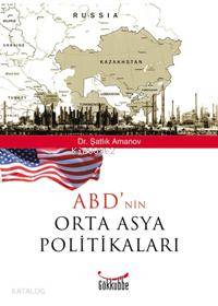 ABD nin Orta Asya Politikaları