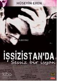 İşsizistanda Sessiz Bir İsyan