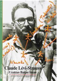 Claude Lévi Strauss Uzaktan Bakan İnsan