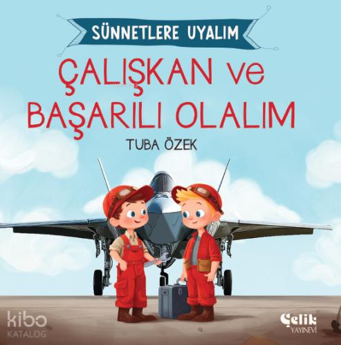 Çalışkan ve Başarılı Olalım Sünnetlere Uyalım
