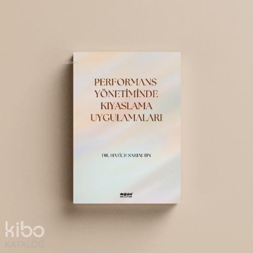 Performans Yönetiminde Kıyaslama Uygulamaları Hatice Sarıaltın 10 İndirim