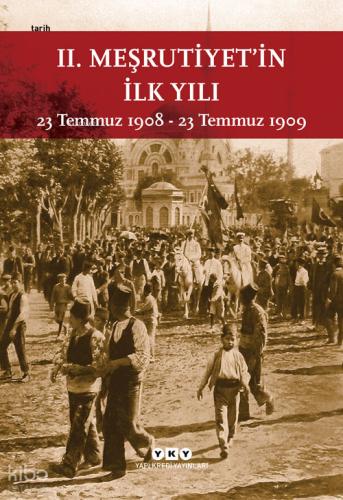 2 Meşrutiyet in İlk Yılı
