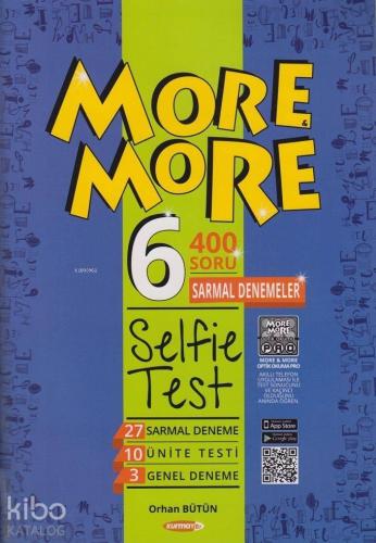 6 SINIF MORE AND MORE SELFIE TEST KURMAY