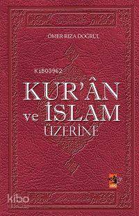 Kur an ve İslam Üzerine