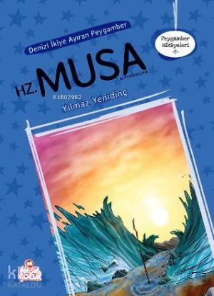 Denizi İkiye Ayıran Peygamber Hz Musa