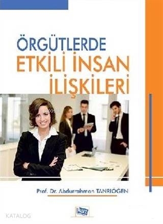 Örgütlerde Etkili İnsan İlişkileri
