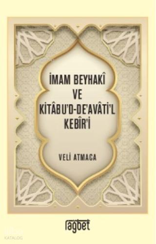 İmam Beyhaki ve Kitabu d De avati l Kebir i