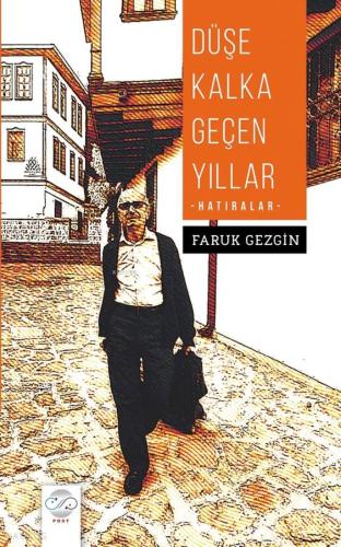 Düşe Kalka Geçen Yıllar Hatıralar