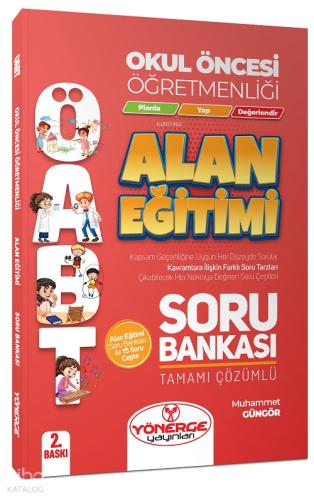 ÖABT Okul Öncesi Öğretmenliği Alan Eğitimi Soru Bankası Çözümlü