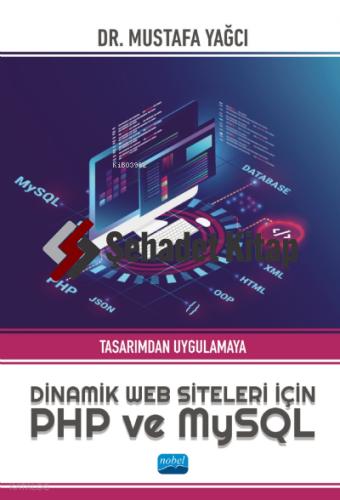 Tasarımdan Uygulamaya Dinamik Web Siteleri için PHP ve MySQL