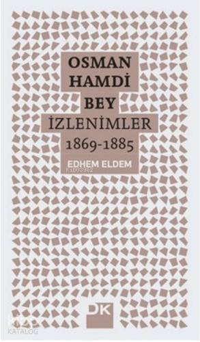 Osman Hamdi Bey İzlenimler 1869 1885