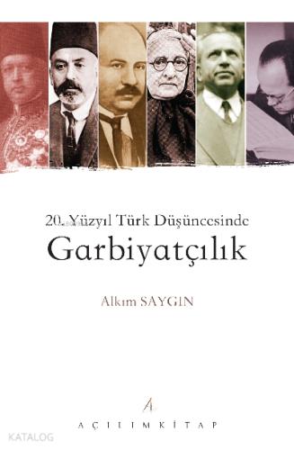 20 Yüzyıl Türk Düşüncesinde Garbiyatçılık