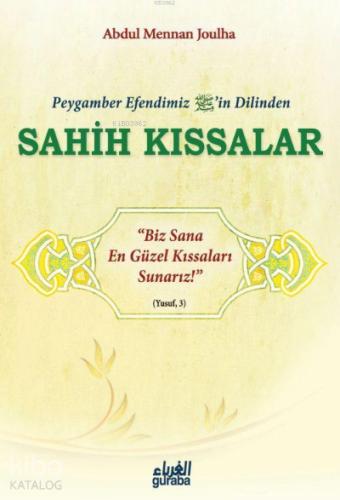 Peygamber Efendim izin Dilinden Sahih Kıssalar
