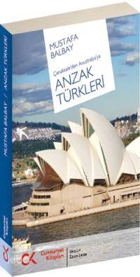 Çanakkale den Avustralya ya Anzak Türkleri