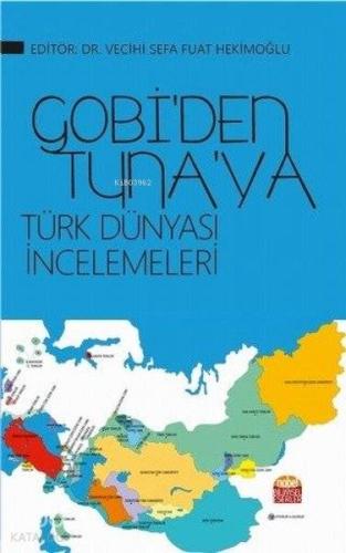 Gobi den Tuna ya Türk Dünyası İncelemeleri