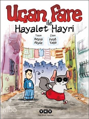 Uçan Fare ile Hayalet Hayri Resimli Öykü Kitabı 9 11 Yaş
