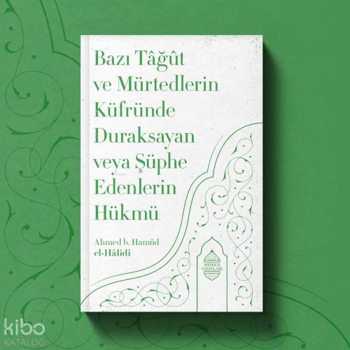 Bazı Tağut ve Mürtedlerin Küfründe Duraksayan Veya Şüphe Edenlerin Hükmü