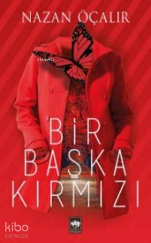 Ötüken Kitap Bir Başka Kırmızı Nazan Öçalır