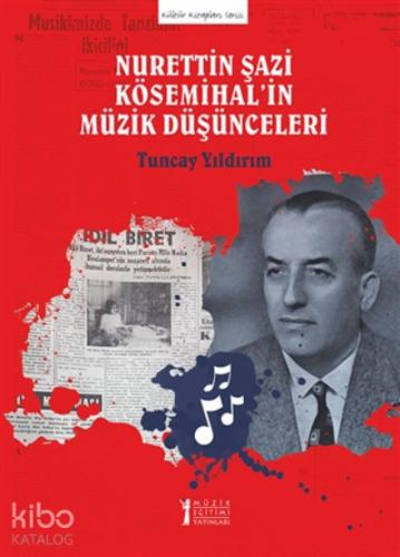 Nurettin Şazi Kösemihal in Müzik Düşünceleri