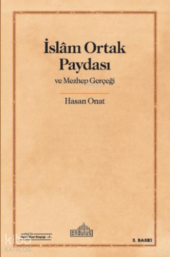 İslam Ortak Paydası ve Mezhep Gerçeği