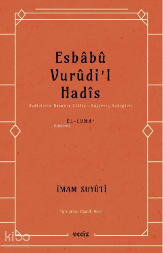 Esbabu Vurudil Hadis Hadislerin Rivayet Ediliş Sebepleri