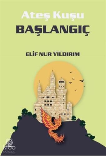 Başlangıç Ateş Kuşu 4